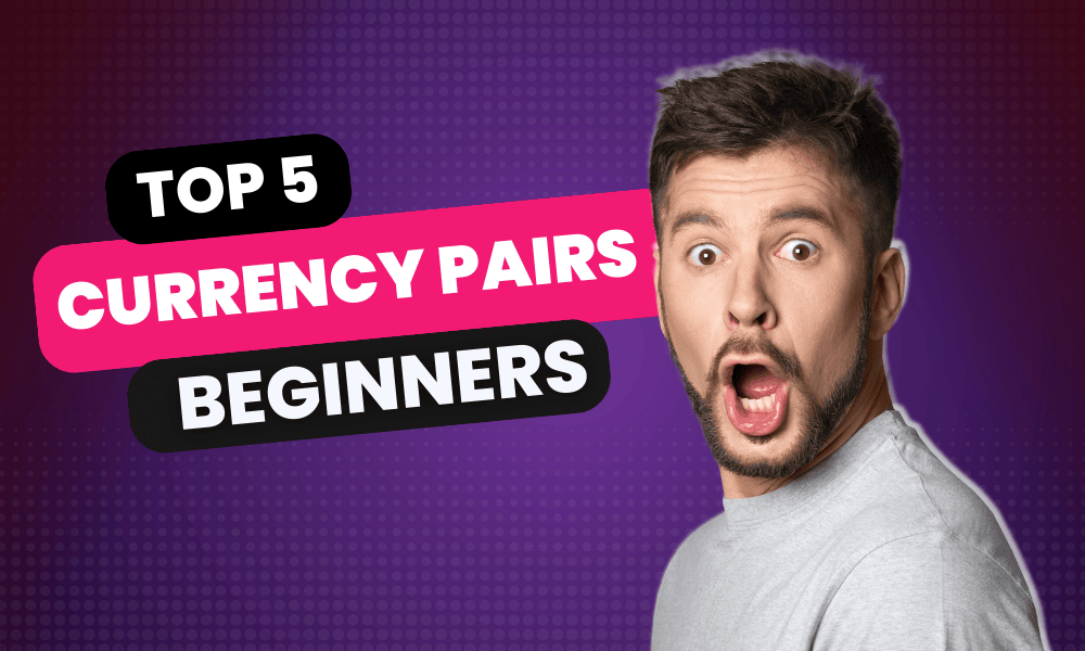 The Top 5 Currency Pairs for Beginners - Streetcurrencies